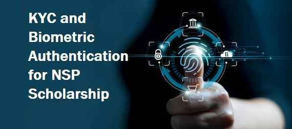 KYC and Biometric Authentication for NSP Scholarship