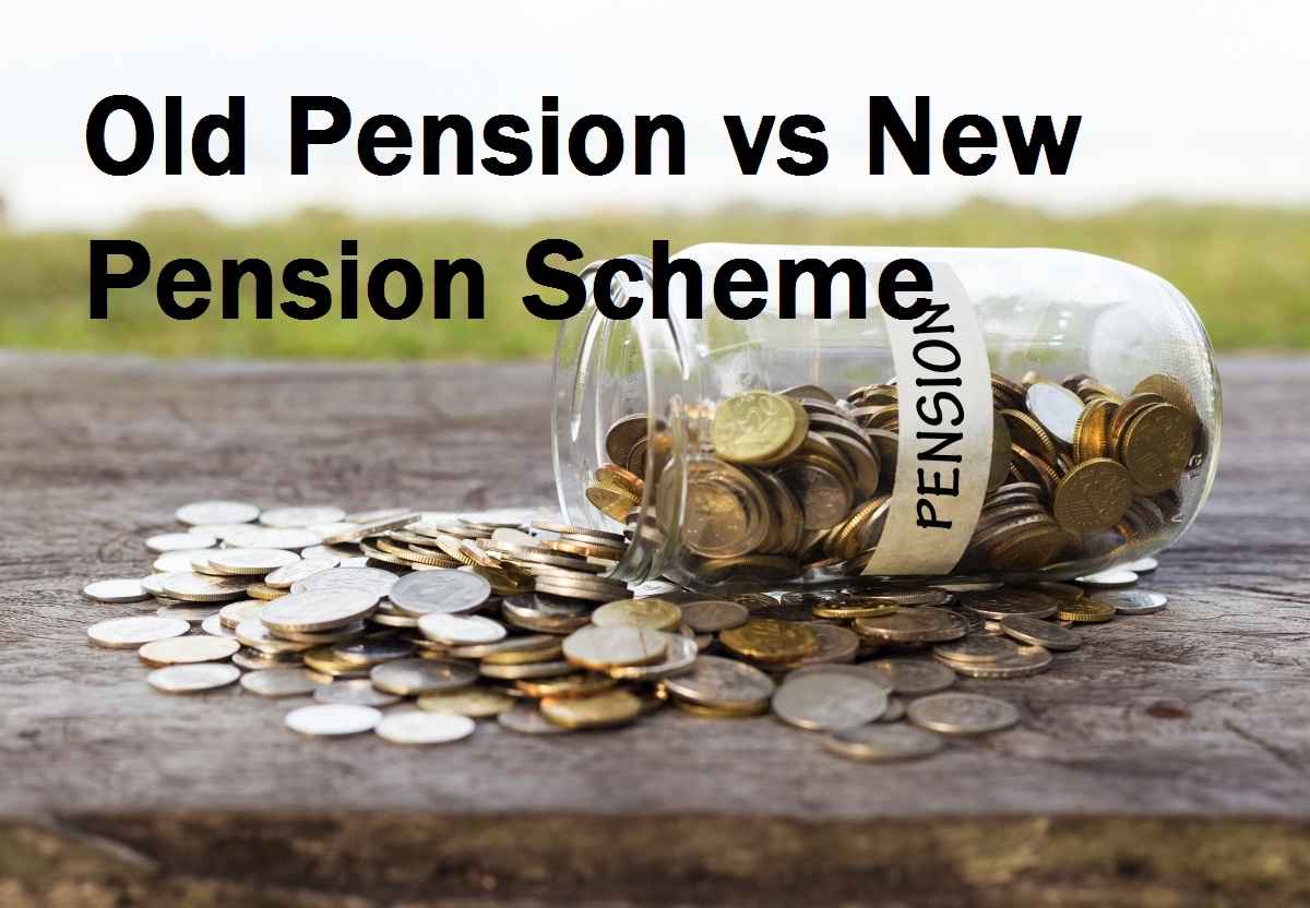 Old Pension Vs New Pension Scheme 2024: Complete Details