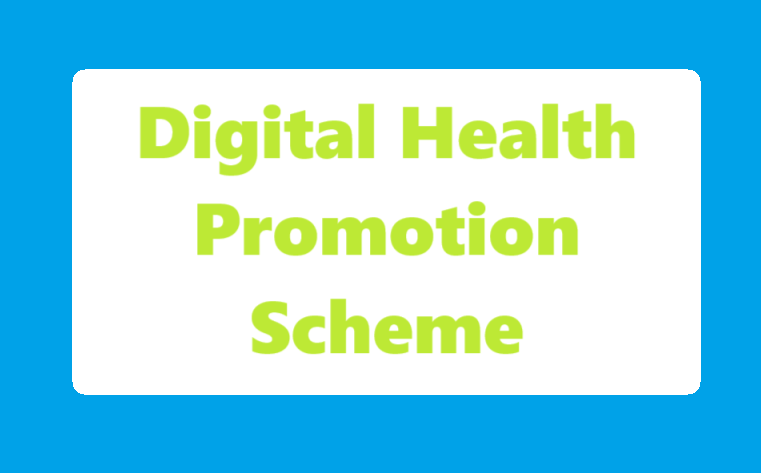 Digital Health Promotion Scheme 2024 Last Date Eligibility   Digital Health Promotion Scheme 